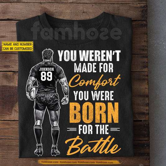 Personalized Rugby Man T-shirt, You Weren't Made For Comfort Sport Tees Gift For Rugby Lovers