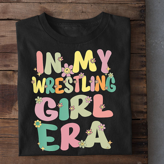 Wrestling Girl T-shirt, In My Wrestling Girl Era, Best Gift For Wrestling Lovers, Wrestling  Players