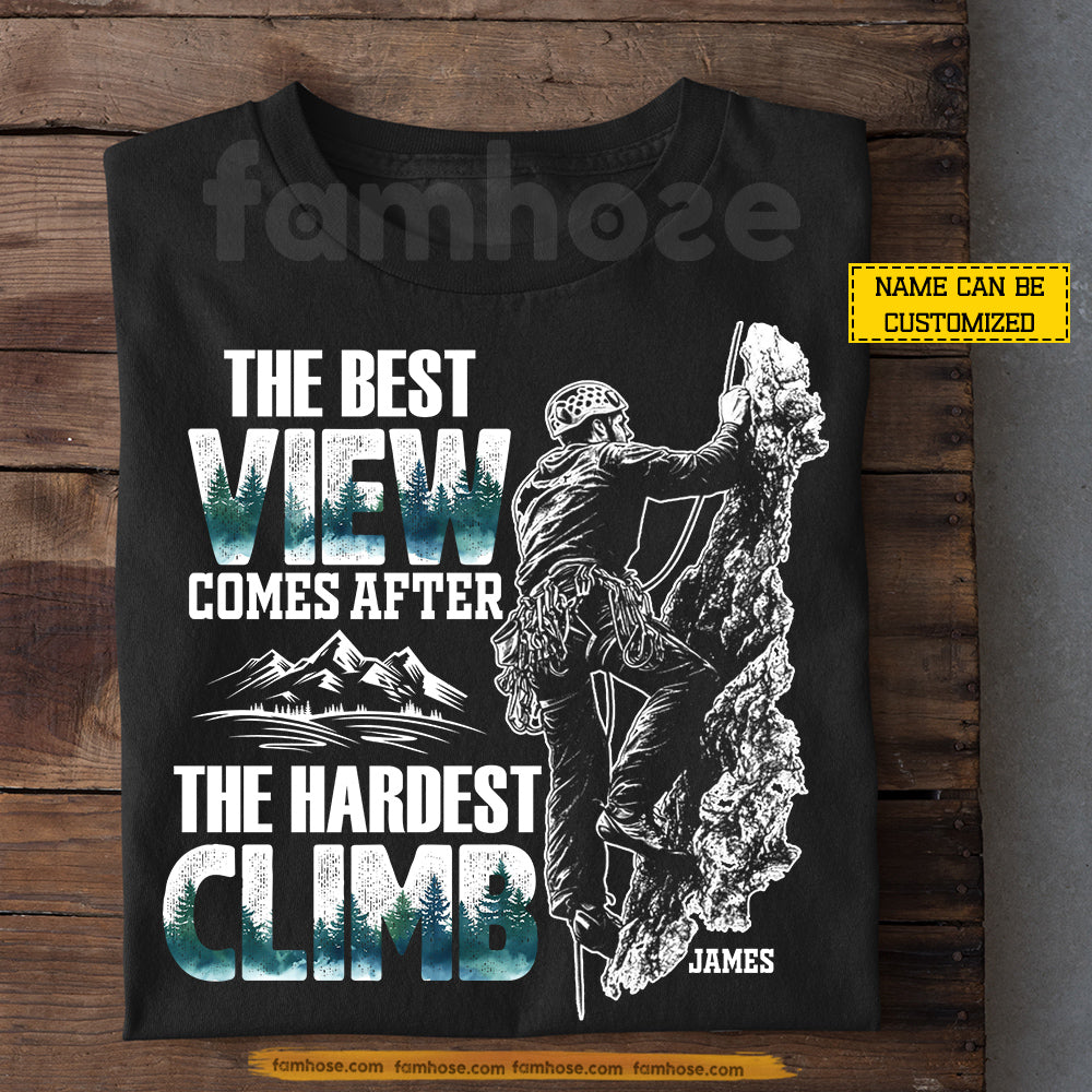 Personalized Climbing Man T-shirt, The Best View Comes After Tees Gift For Climbing Lover