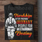 Firefighter T-shirt, Hardships Often Prepare Ordinary People Tees Gift For Firefighters