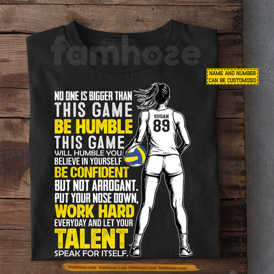 Motivational Personalized Volleyball Girl T-shirt, No One Is Bigger Than This Game Tees Gift For Volleyball Lovers