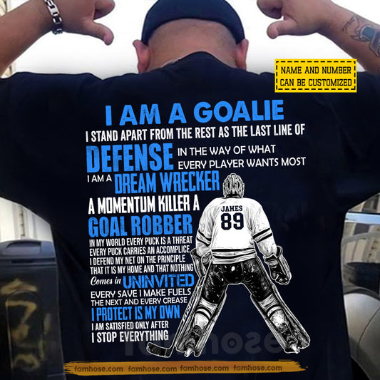 Personalized Goalie Hockey Man Backside T-shirt, I Am A Goalie Sport Tees Gift For Hockey Lover