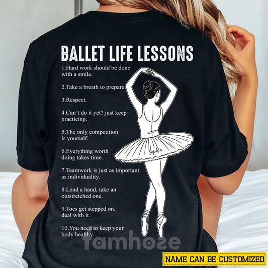 Personalized Ballet Woman Backside T-shirt, Ballet Life Lessons Tees Gift For Ballet Lover
