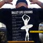 Personalized Ballet Woman Backside T-shirt, Ballet Life Lessons Tees Gift For Ballet Lover