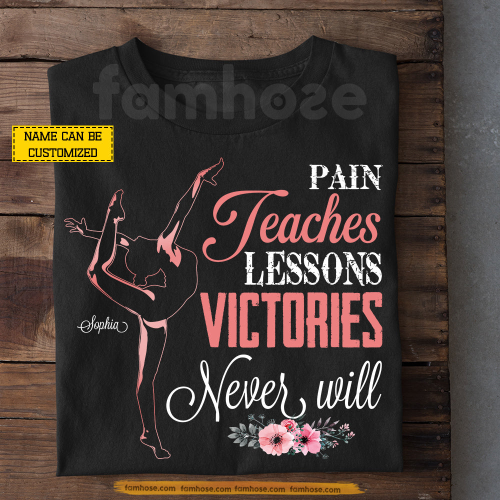 Personalized Gymnastic Girl T-shirt, Pain Teaches Lessons Tees Gift For Gymnastic Lover