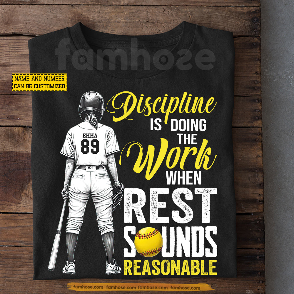 Motivational Personalized Softball Woman T-shirt, Discipline Is Doing The Work Tees Gift For Softball Lovers