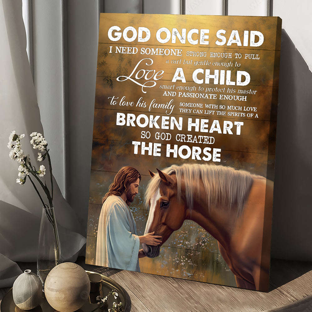 God Once Said Need Someone Strong Enough To Pull A Cart, Horse Canvas Painting, Jesus Wall Art Decor - Poster Gift For Horse Lovers