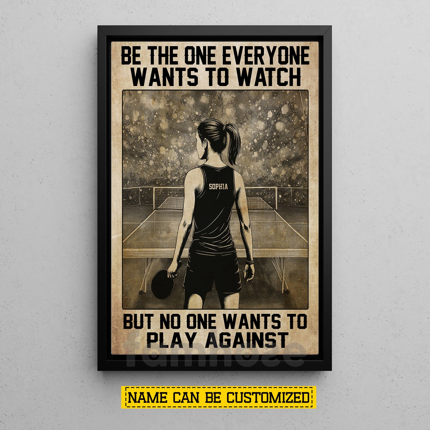 Motivational Personalized Ping Pong Woman Canvas Painting, Be The One Everyone Wants To Watch, Inspirational Quotes Wall Art Decor, Poster Gift For Table Tennis Lover