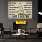 Motivational Personalized Golf Man Canvas Painting, I Am A Golfer Sport Wall Art Decor, Poster Gift For Golf Lover