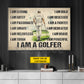 Motivational Personalized Golf Man Canvas Painting, I Am A Golfer Sport Wall Art Decor, Poster Gift For Golf Lover