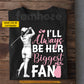 Personalized Golf Woman T-shirt, I'll Always Be Her Biggest Fan Tees Gift For Golf Lover