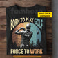 Personalized Golf Man T-shirt, Born To Play Golf Force To Work Sport Tees Gift For Golf Lovers