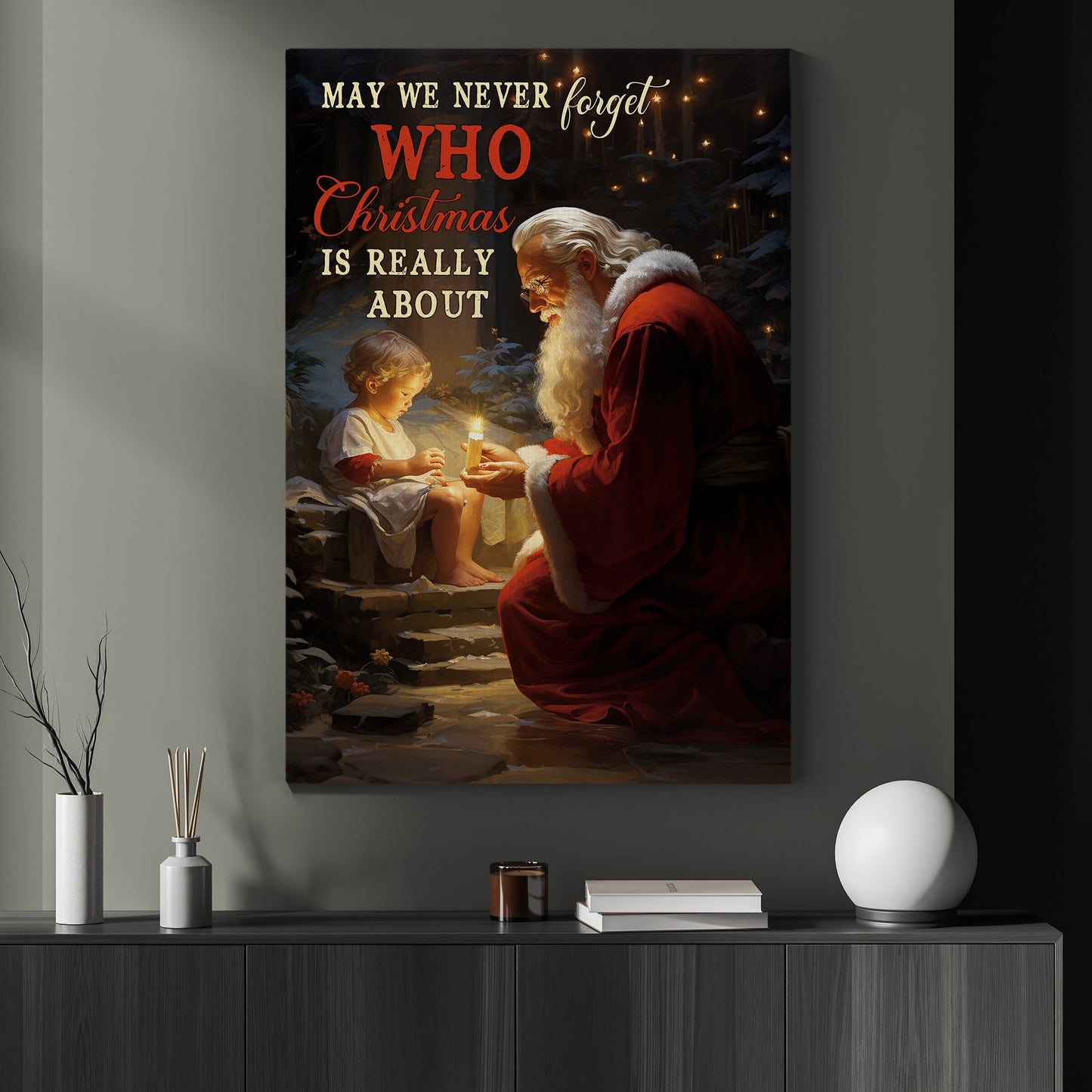 May We Never Forget WHO Christmas is Really About, Santa Claus Christmas Canvas Painting, Xmas Wall Art Decor - Christmas Poster Gift