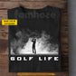 Funny Personalized Golf Man T-shirt, Golf Life Sport Tees Gift For Golf Lover