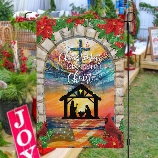 Holy Family Christmas Begins With Christ, Christians Xmas Garden Flag & House Flag, Nativity Christians Flag Gift