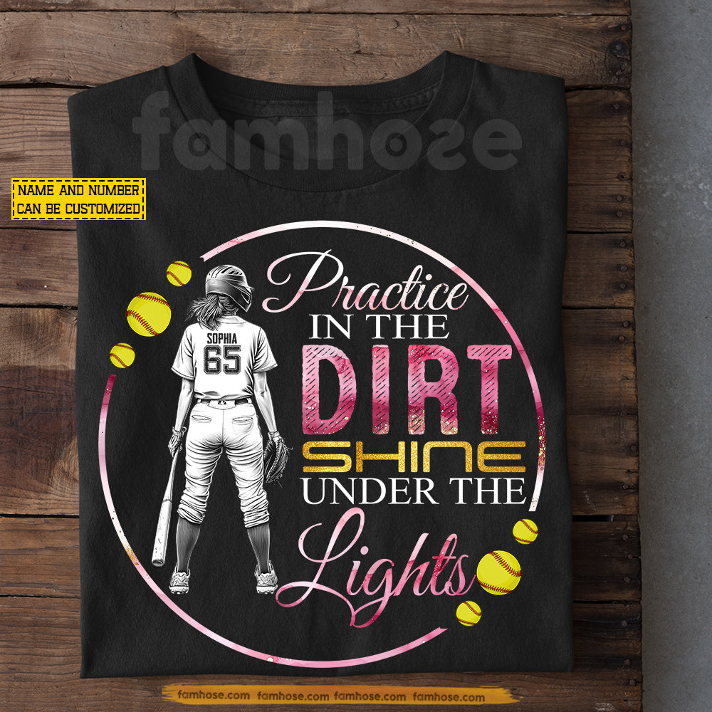 Personalized Softball Girl T-shirt, Practice In The Dirt Sport Tees Gift For Softball Lover