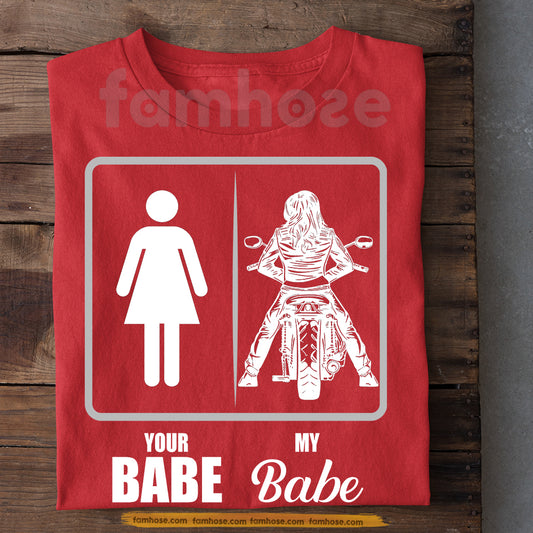 Funny Valentine Motorcycle T-shirt, Your Babe Vs My Babe Tees Gift For Biker