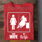 Funny Valentine Barrel Racing Woman T-shirt, Your Wife Vs My Wife Tees Gift For Barrel Racing Lover