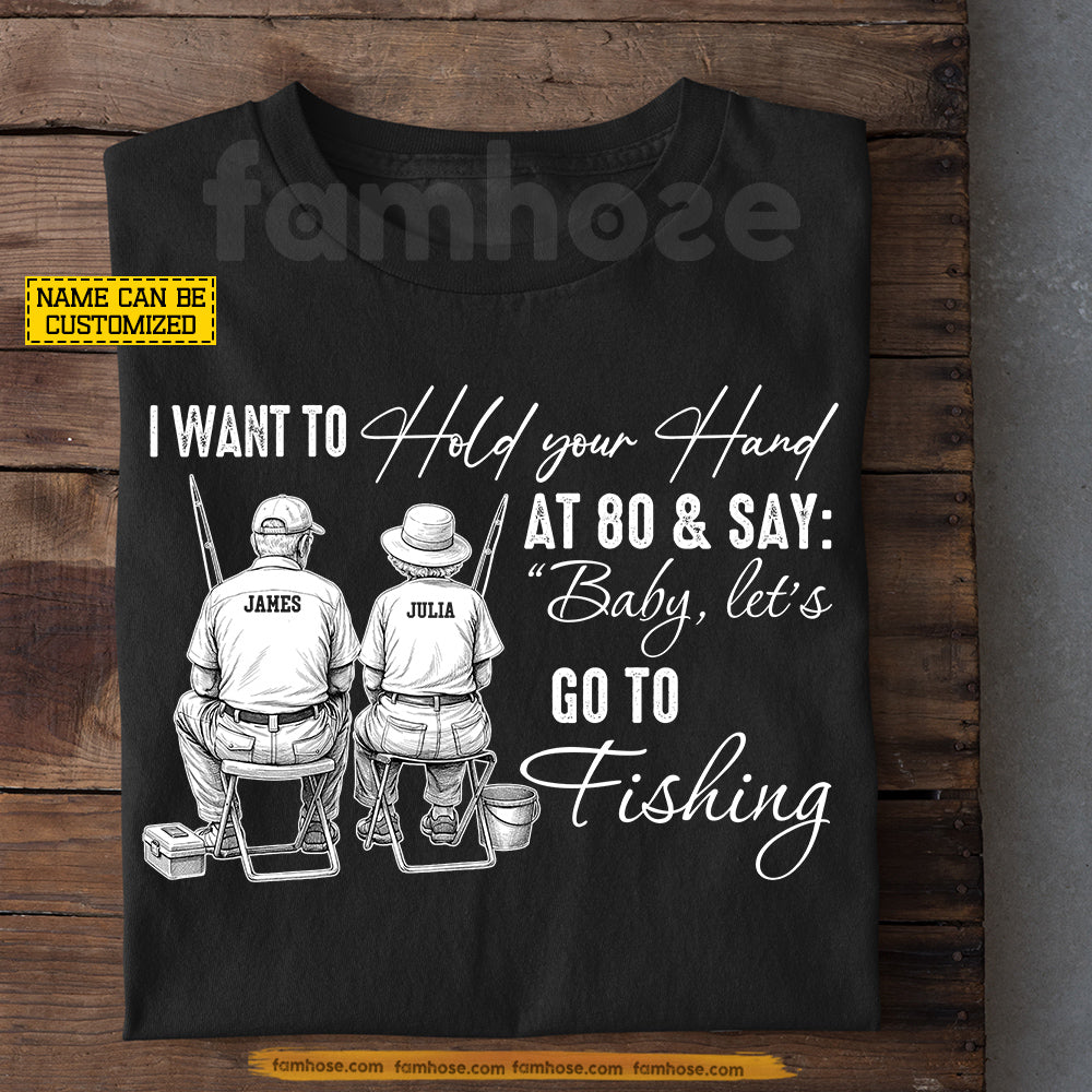 Personalized Old Couple Fishing T-shirt, Baby Let's Go To The Fishing Tees Gift For Fishing Lover