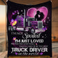 Trucker Fleece Blanket, I'm Not Spoiled I'm Just Loved Woven Blanket, Cozy Sherpa Blanket Valentine Gift For Trucker Lover