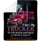 Trucker Fleece Blanket, I Love My Trucker To The Moon And Back Woven Blanket, Cozy Sherpa Blanket Valentine Gift For Trucker Lover