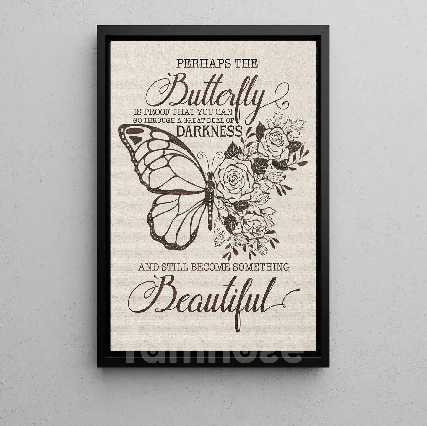 Quote Butterfly Canvas Painting, And Still Become Something Beautiful Wall Art Decor, Poster Gift