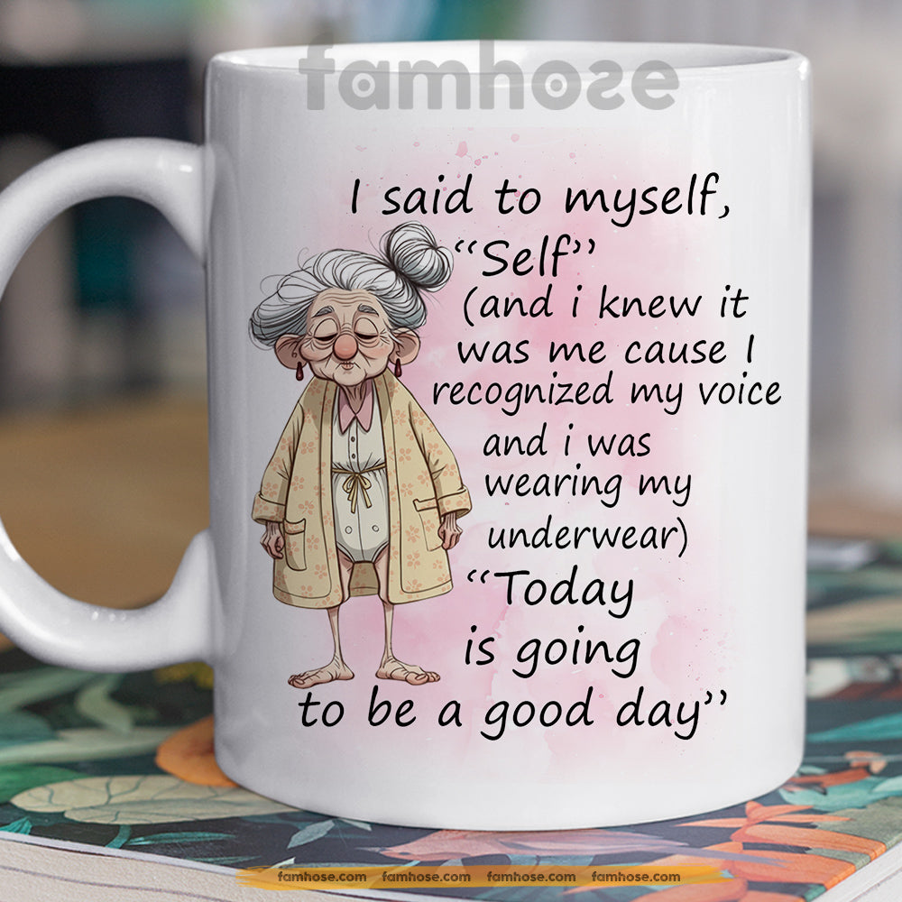 Funny Mug, Today Is Going To Be A Good Day Mug, Cups Gift