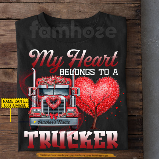 Funny Personalized Trucker's Wife T-shirt, My Heart Belongs To A Trucker Tees Valentine Gift For Trucker Lover