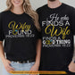 Funny Couple Matching T-shirt, He Who Finds A Wife Finds A Good Thing & Wifey Found Couple Tees Valentine Gift