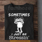 Funny Frog T-Shirt, Sometimes I Just Be Stressin' Tees Gift For Frog Lover