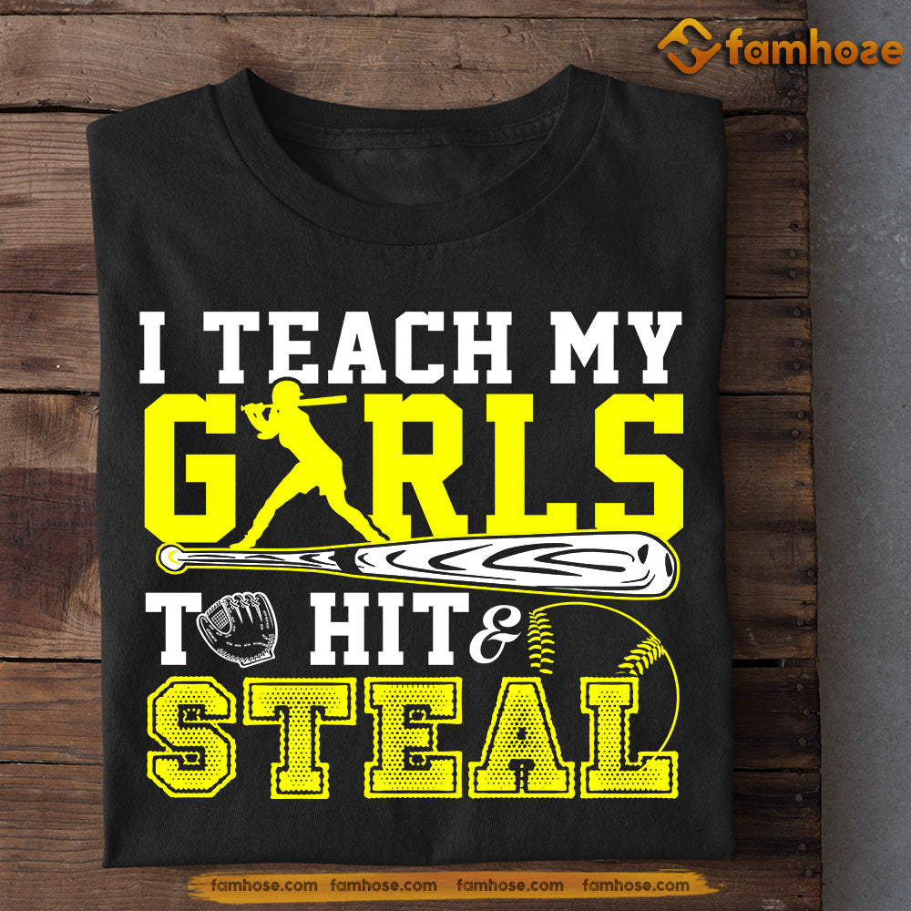 Funny Mother's Day Softball T-shirt, I Teach My Girls To Hit Steal, Gift For Softball Lovers, Softball Players