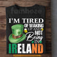 Funny Lucky Shamrock Drinking T-shirt, I'm Tired Of Walking Up Tees St Patrick's Day Gift For Irish Lover