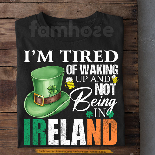 Funny Lucky Shamrock Drinking T-shirt, I'm Tired Of Walking Up Tees St Patrick's Day Gift For Irish Lover
