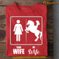 Funny Cowgirl Wife T-shirt, Your Wife Vs My Wife Tees Valentine Gift For Cowgirl Lover