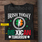 Funny Personalized Four-Leaf Clover T-shirt, Irish Today Tees St Patrick's Day Gift For Irish Lover