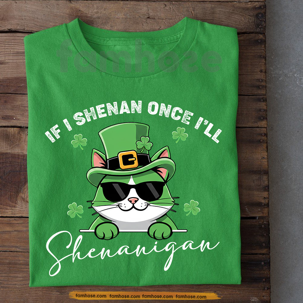 Funny Lucky Shamrock Cat T-shirt, If I Shenan Once Tees St Patrick's Day Gift For Cat Lover