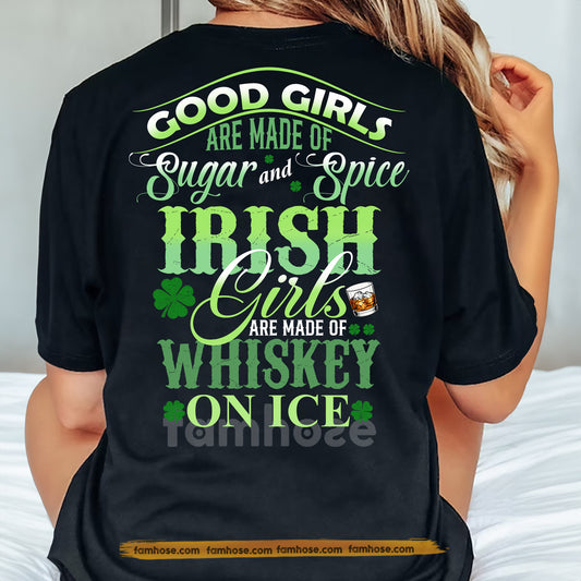 Funny Irish Girl Four-Leaf Clover Backside T-shirt, Good Girls Are Made Of Sugar And Spice Tees St Patrick's Day Gift For Irish Lover