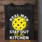 Funny Pickleball T-shirt, Real Men Stay Out Of The Kitchen Sport Tee Gift For Pickleball Lovers