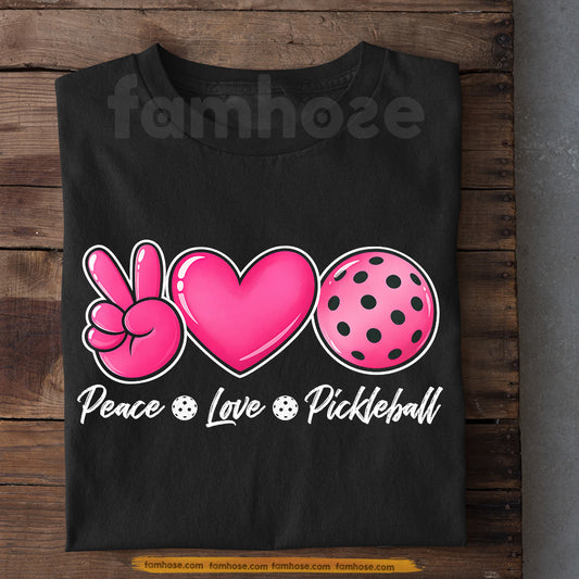 Pickleball T-shirt, Peace Love Pickleball Sport Tee Gift For Pickleball Lovers