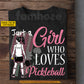 Personalized Pickleball Girl Kid T-shirt, Just A Girl Who Loves Pickleball Sport Tees Gift For Pickleball Lover