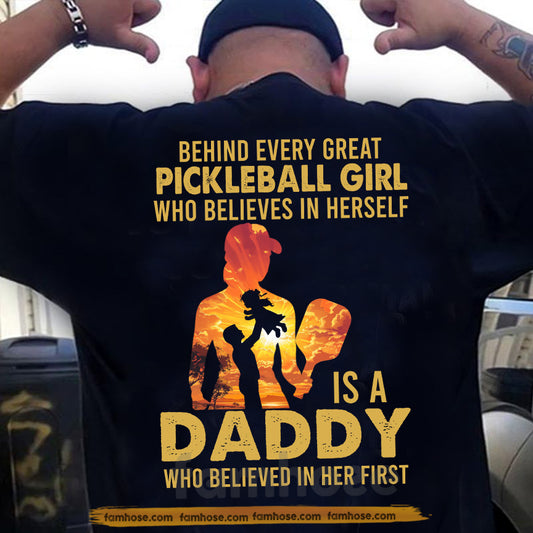 Pickleball Girl Backside T-shirt, Behind Every Great Pickleball Girl Sport Tees Gift For Pickleball Dad