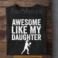 Pickleball T-shirt, Awesome Like My Daughter Sport Tees Gift For Pickleball Parents
