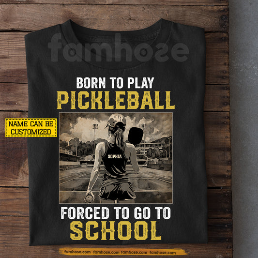 Personalized Pickleball Girl T-shirt, Born To Play Pickleball Sport Tees Gift For Pickleball Lover