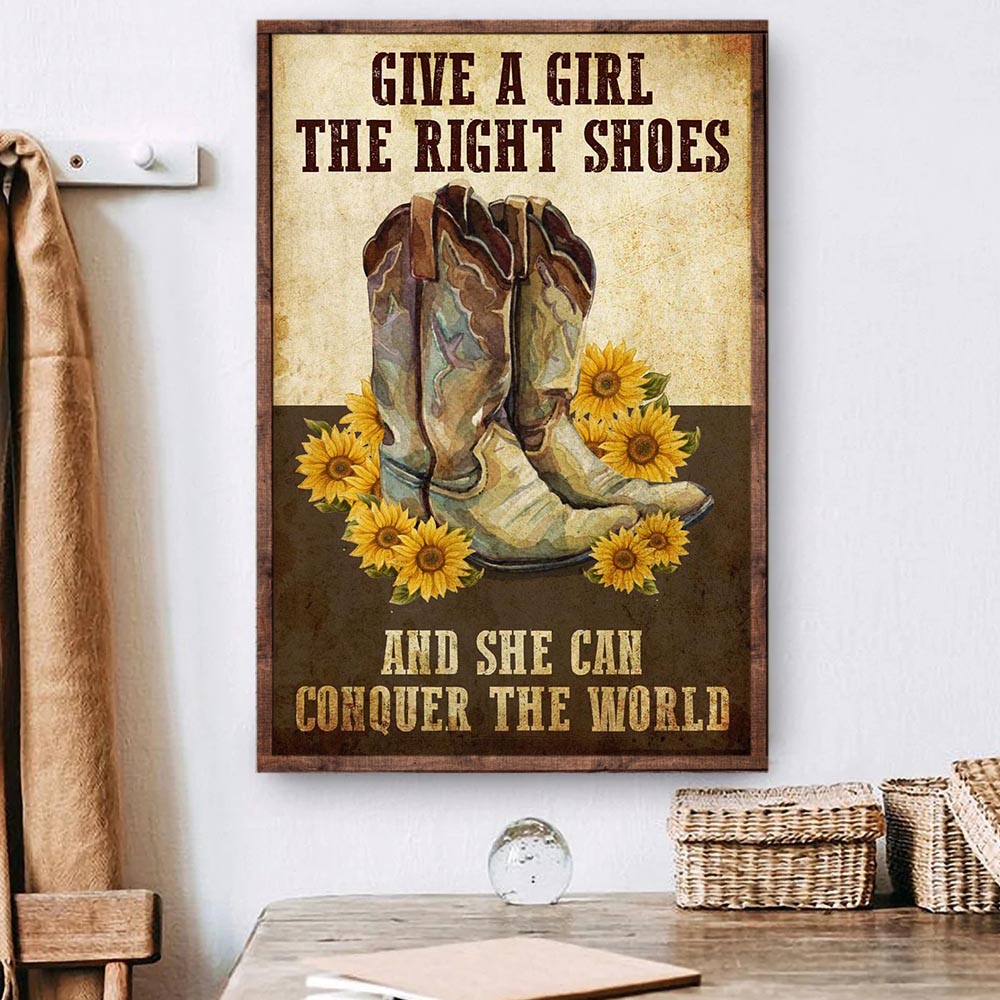 Funny Cowgirl Poster & Canvas, Give A Girl The Right Shoes Conquer The World, Cowgirl Canvas Wall Art, Poster Gift For Horse Lovers