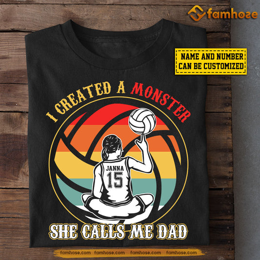 Funny Volleyball Girl T-shirt, I Created A Monster She Calls Me Dad, Father's Day Gift For Volleyball Girl Lovers, Volleyball Players