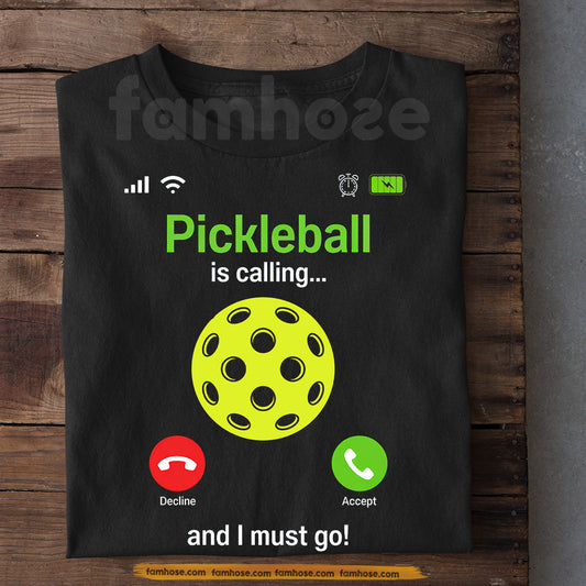 Funny Pickleball T-shirt, Pickleball Is Calling And I Must Go Sport Tees Gift For Pickleball Lovers