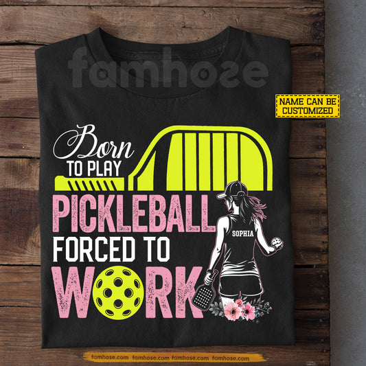Personalized Pickleball Girl T-shirt, Born To Play Pickleball Sport Tees Gift For Pickleball Lovers