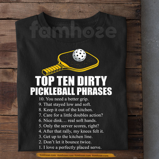 Funny Pickleball T-shirt, Top Ten Dirty Pickleball Phrases Sport Tees Gift For Pickleball Lovers