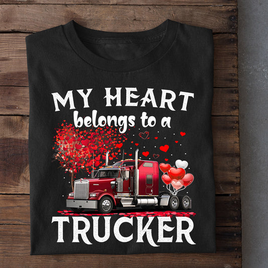 Valentine's Day Trucker T-shirt, My Heart Belongs To A Trucker, Valentines Gift For Trucker Lovers, Truck Driver Tees