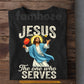 Funny Pickleball Jesus T-shirt, Jesus The One Who Serves Sport Tees Gift For Pickleball Lovers